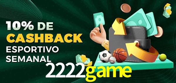 10% de bônus de cashback na 2222game